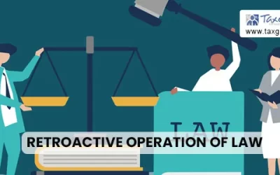 Doctrine of Retrospective Legislation: Legal Scope and Implications